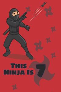 This Ninja is 7