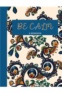 Be Calm Workbook