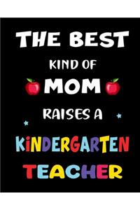 The best kind of mom raises a kindergarten teacher