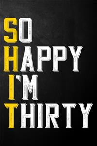 So Happy I'm Thirty