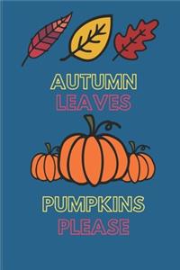 Autumn Leaves Pumpkin Please