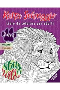 Resta Selvaggio - 2 in 1 - edizione notturna