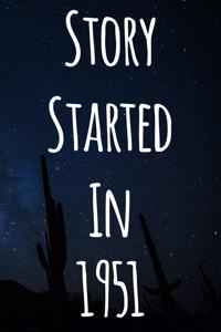 Story Started In 1951