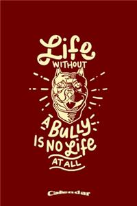 My Life Without A Bully Calendar