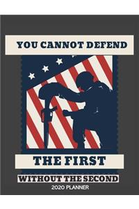 You Cannot Defend The First Without The Second 2020 Planner