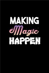 Making Magic Happen