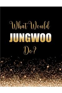 What Would Jungwoo Do?