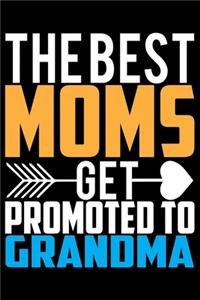 The Best Moms Get Promoted To Grandma