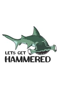Lets Get Hammered