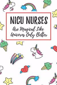 NICU Nurses Are Magical Like Unicorns Only Better