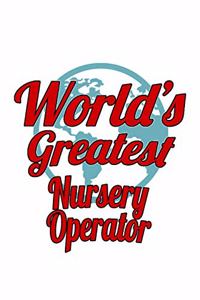 World's Greatest Nursery Operator