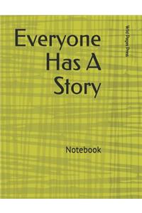 Everyone Has a Story