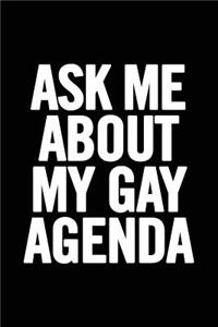 Ask Me About My Gay Agenda