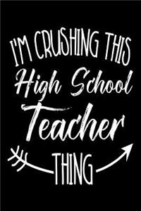 I'm Crushing This High School Teacher Thing