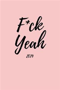 F*ck Yeah 2019