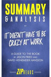 Summary & Analysis of It Doesn't Have to Be Crazy at Work