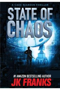 State of Chaos: a Cade Rearden Thriller