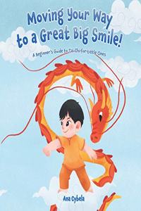 Moving Your Way to a Great Big Smile!