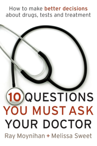 Ten Questions You Must Ask Your Doctor
