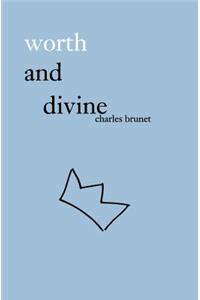 Worth and Divine