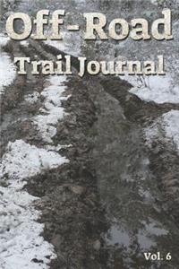 Off-Road Trail Journal Vol. 6