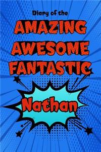 Diary of the Amazing Awesome Fantastic Nathan