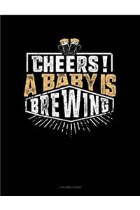 Cheers! a Baby Is Brewing
