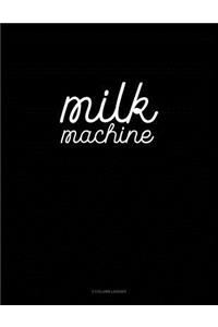 Milk Machine: 3 Column Ledger