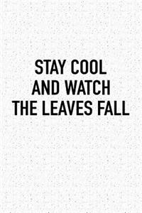 Stay Cool and Watch the Leaves Fall