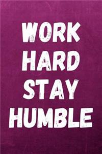 Work Hard Stay Humble