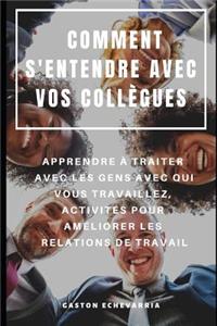 Comment s'Entendre Avec Vos Collègues