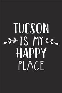 Tucson Is My Happy Place