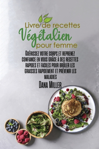 Livre de Recettes Végétalien pour Femme