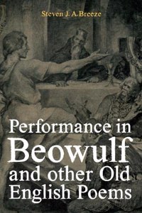 Performance in Beowulf and Other Old English Poems