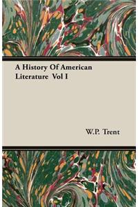 A History of American Literature Vol I
