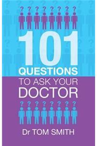 101 Questions to Ask Your Doctor