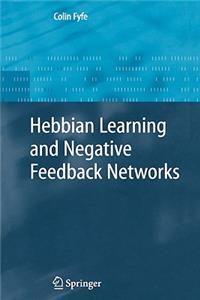 Hebbian Learning and Negative Feedback Networks
