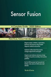 Sensor Fusion A Complete Guide - 2020 Edition