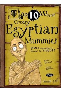 Creepy Egyptian Mummies