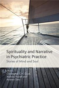 Spirituality and Narrative in Psychiatric Practice