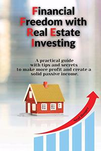 Financial Freedom with Real Estate Investing