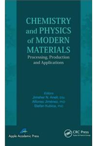 Chemistry and Physics of Modern Materials: Processing, Production and Applications