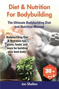 Diet & Nutrition For Bodybuilding