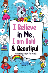 I Believe in Me, I am Bold & Beautiful