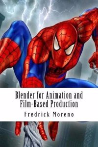 Blender for Animation and Film-Based Production