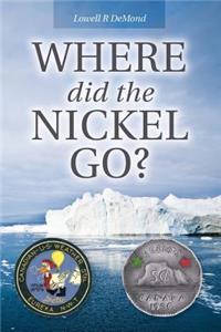 Where Did the Nickel Go?