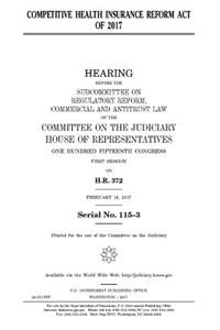 Competitive Health Insurance Reform Act of 2017