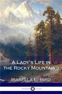 A Lady's Life in the Rocky Mountains