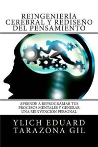 Reingeniería Cerebral y Rediseño del Pensamiento