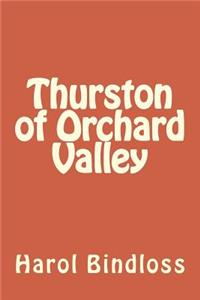 Thurston of Orchard Valley